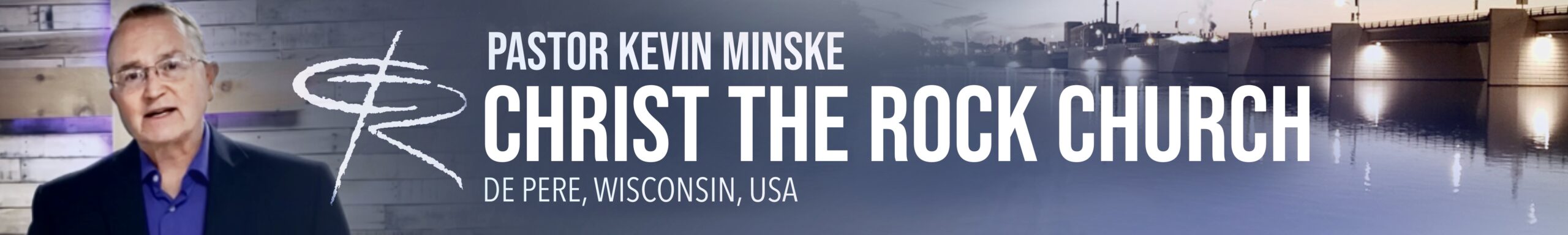 Kevin Minske - christ the rock church