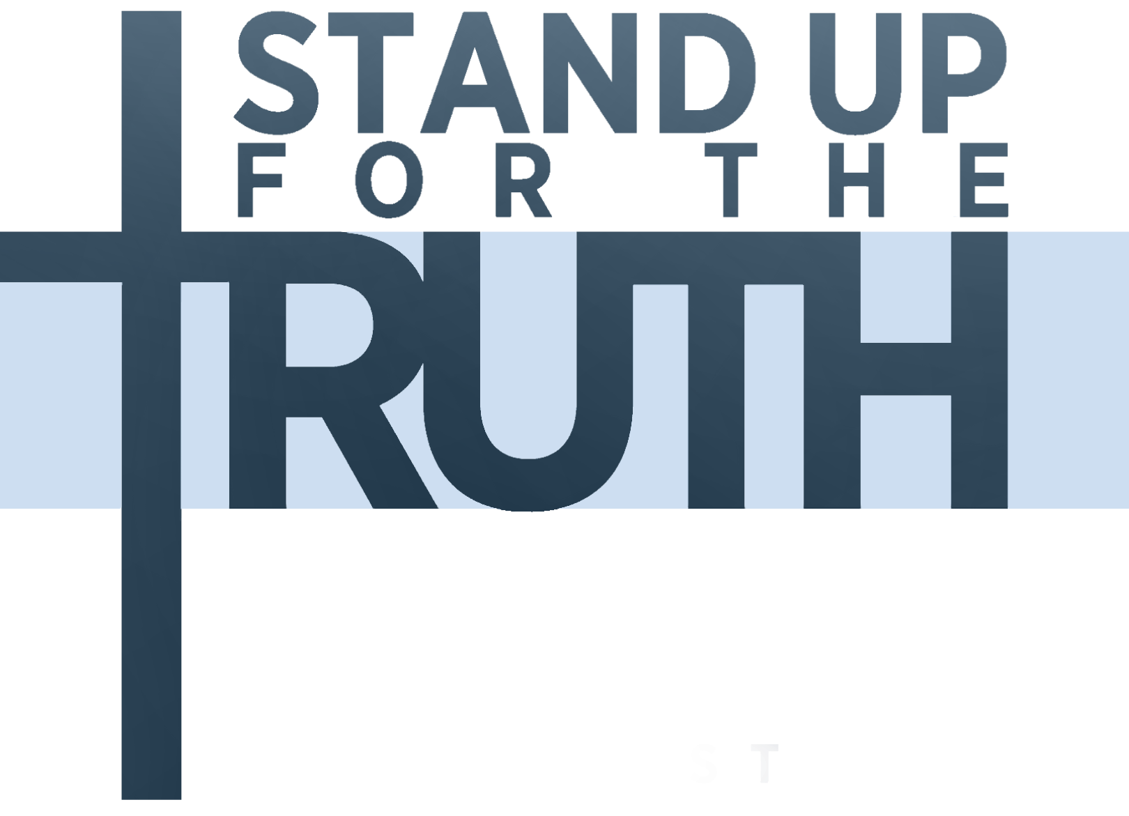 stand up for the truth 